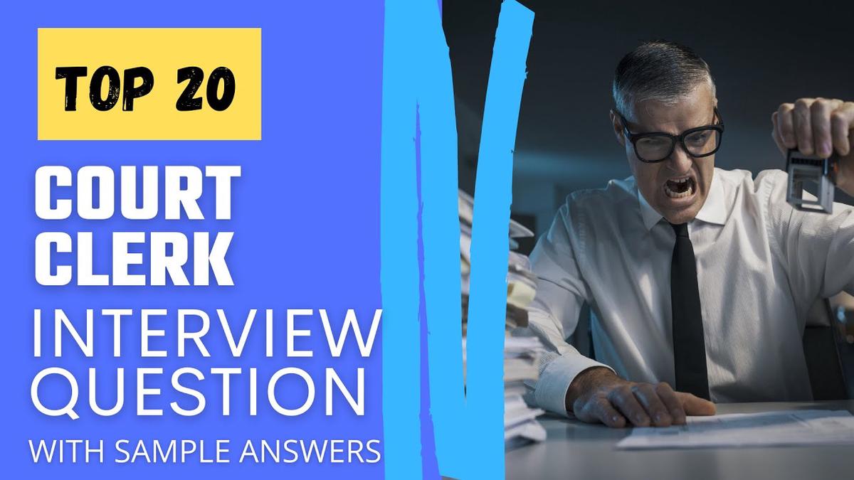 Top 20 Court Clerk Interview Questions and Answers for 2022