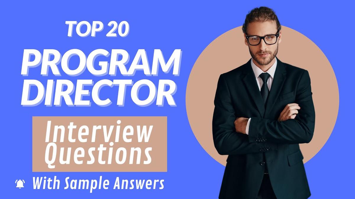 'Video thumbnail for Top 20 Program Director Interview Questions and Answers for 2022'