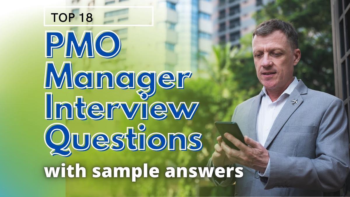 'Video thumbnail for Top 18 PMO Manager Interview Questions and Answers for 2022'