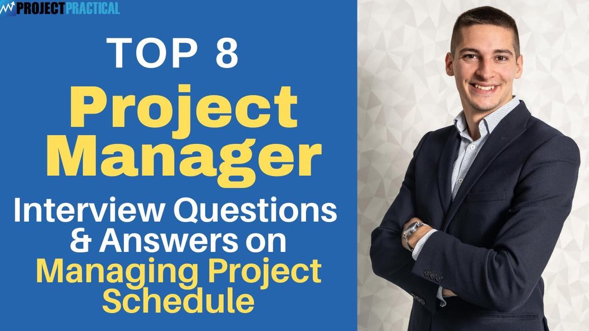 'Video thumbnail for 8 Project Manager Interview Questions on Managing Project Schedule'