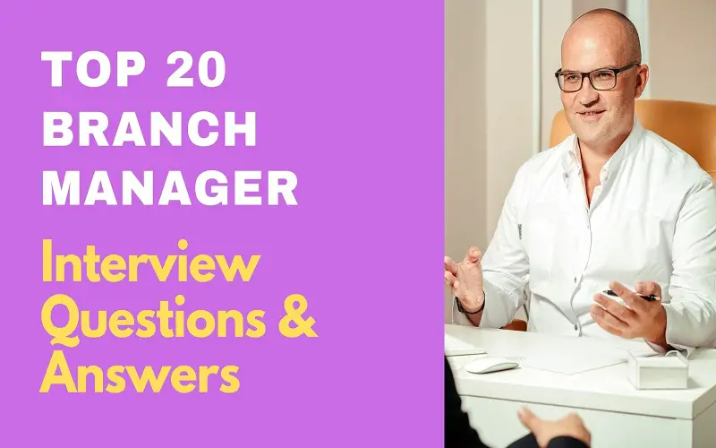 Branch Manager Interview Questions and Answers