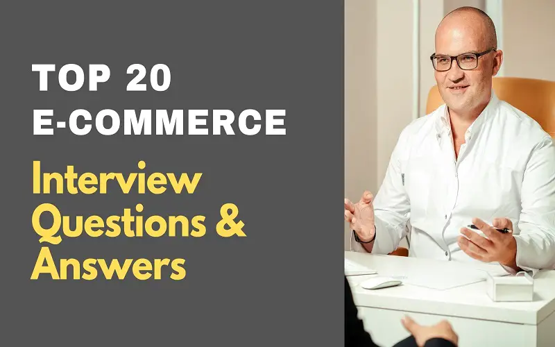 E-Commerce Interview Questions and Answers