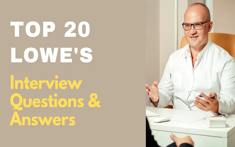Top 20 Lowe's Interview Questions and Answers 2024